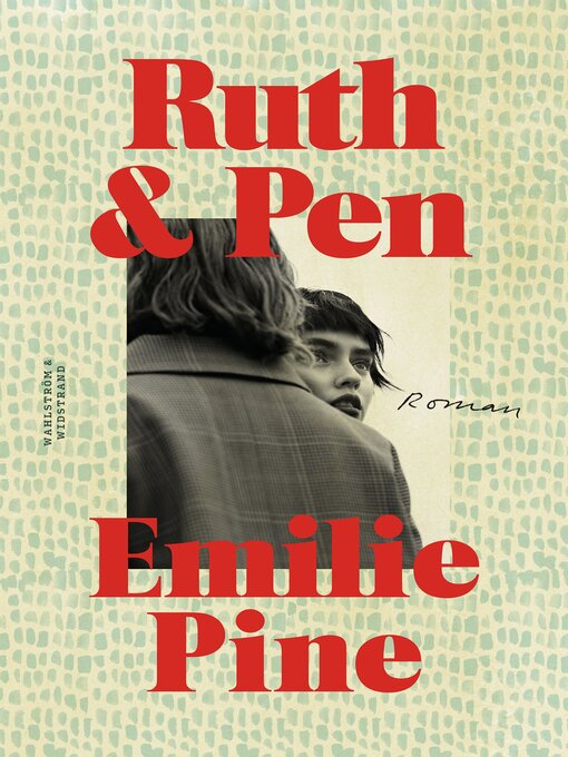 Title details for Ruth & Pen by Emilie Pine - Available